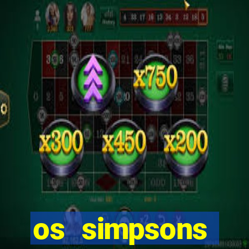 os simpsons completo dublado